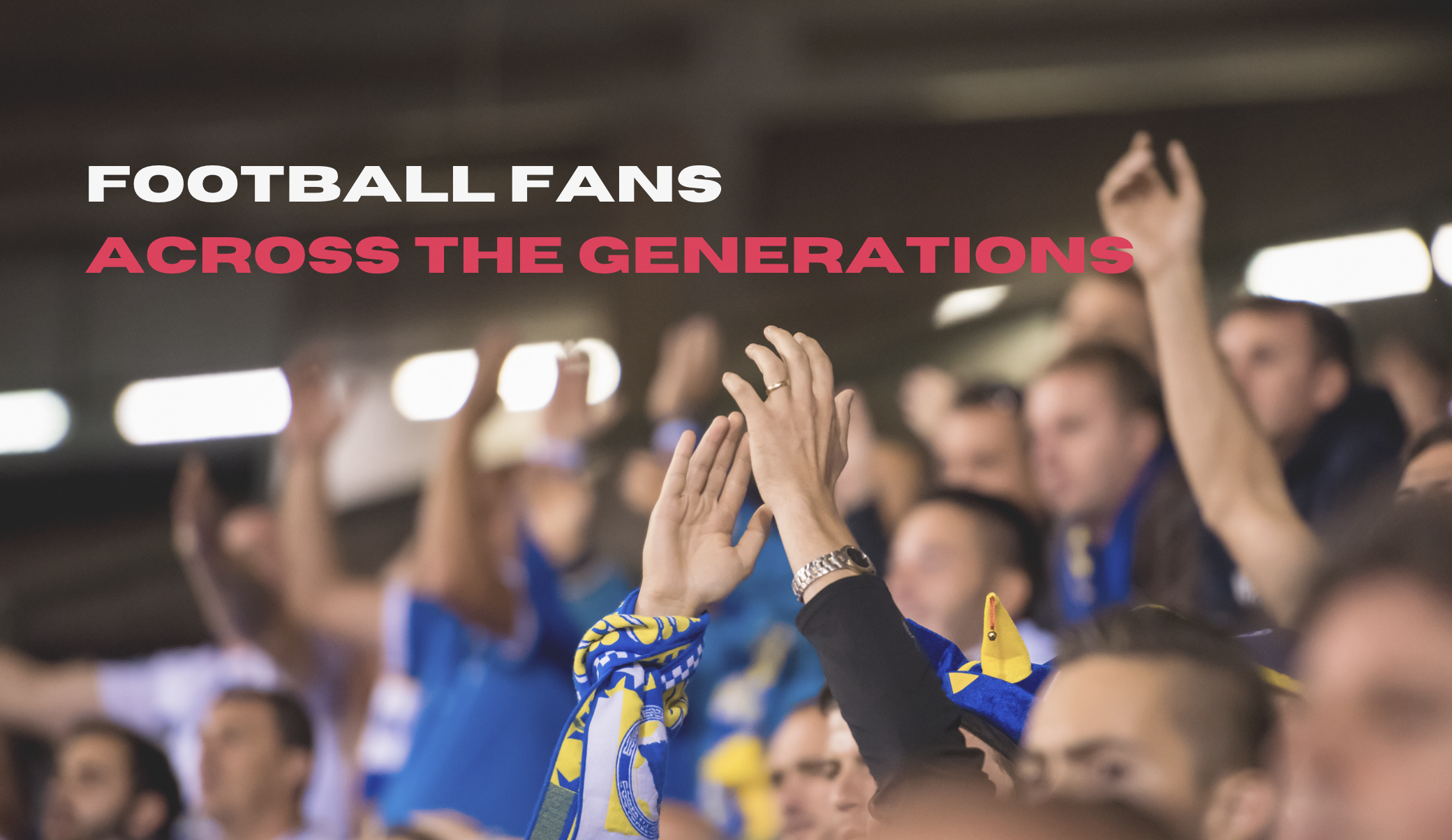 REPORT: Football fans across the generations